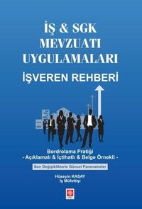 İş - Sgk Mevzuatı Uygulamaları İşveren Rehberi