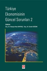 Türkiye Ekonomisinin Güncel Sorunları 2