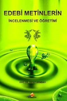 Edebi Metinlerin İncelenmesi ve Öğretimi