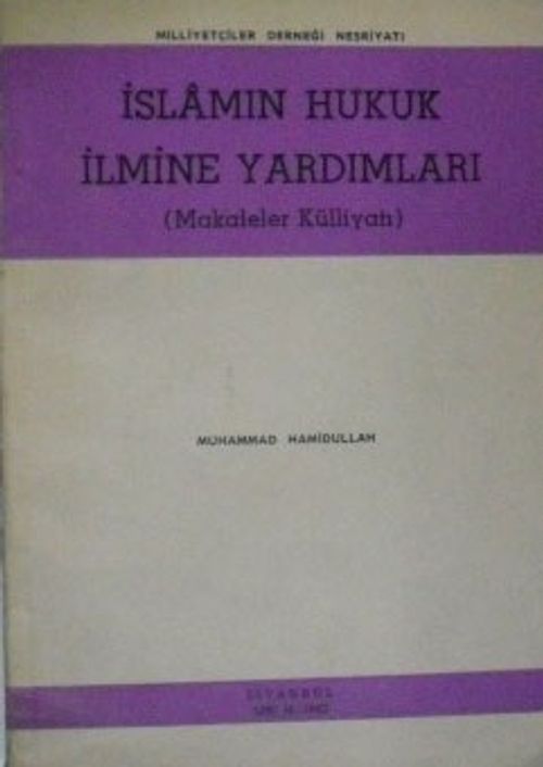 İslamın Hukuk İlmine Yardımları (Makaleler Külliyatı) / 13-E-21