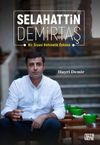 Selahattin Demirtaş & Bir Siyasi Rehinelik &Ouml;yk&uuml;s&uuml;