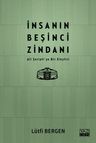 İnsanın Beşinci Zindanı