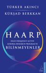 Haarp &amp; High Frequency Active Auroral Research Program ve Bilinmeyenler