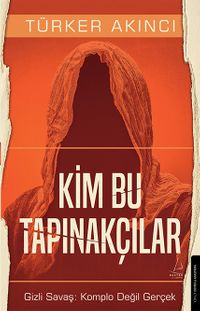 Kim Bu Tapınakçılar & Gizli Savaş: Komplo Değil Gerçek