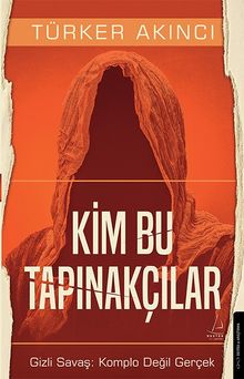Kim Bu Tapınakçılar & Gizli Savaş: Komplo Değil Gerçek