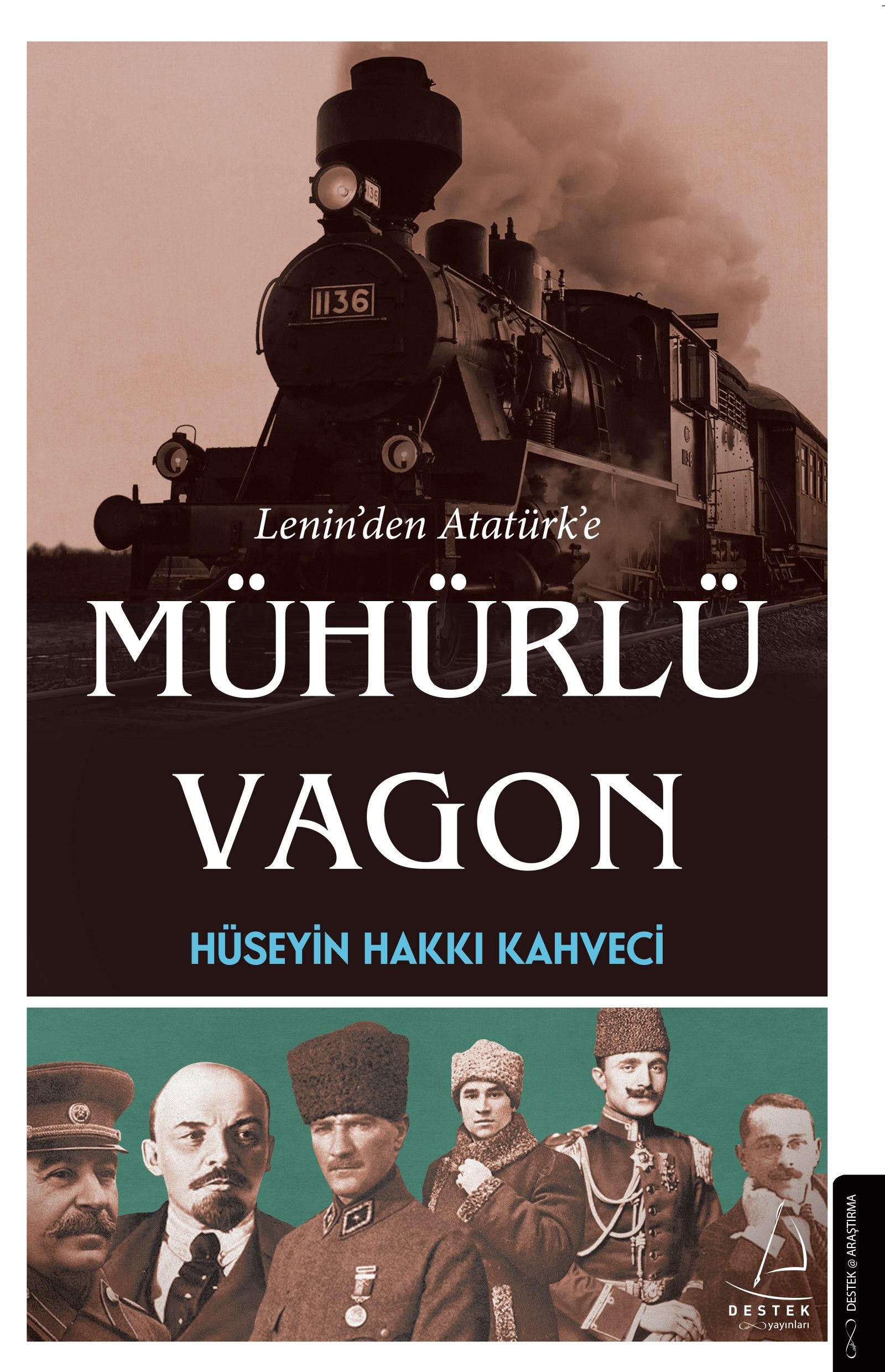 Lenin'den Atatürk'e Mühürlü Vagon (Hüseyin Hakkı Kahveci) Fiyatı