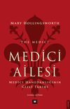 Medici Ailesi & Medici Hanedanlığının Gizli Tarihi
