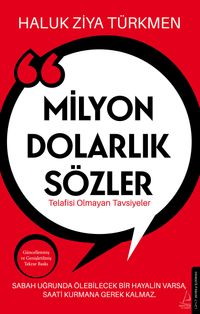 Milyon Dolarlık Sözler & Telafisi Olmayan Tavsiyeler
