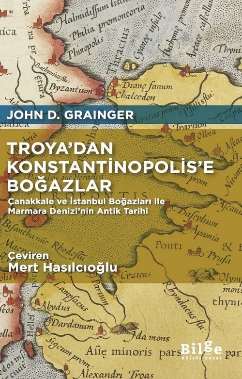 Troya'dan Konstantinopolis'e Boğazlar