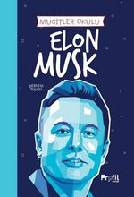 Elon Musk / Mucitler Okulu
