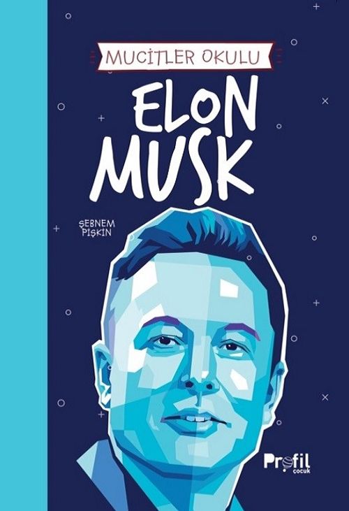 Elon Musk / Mucitler Okulu