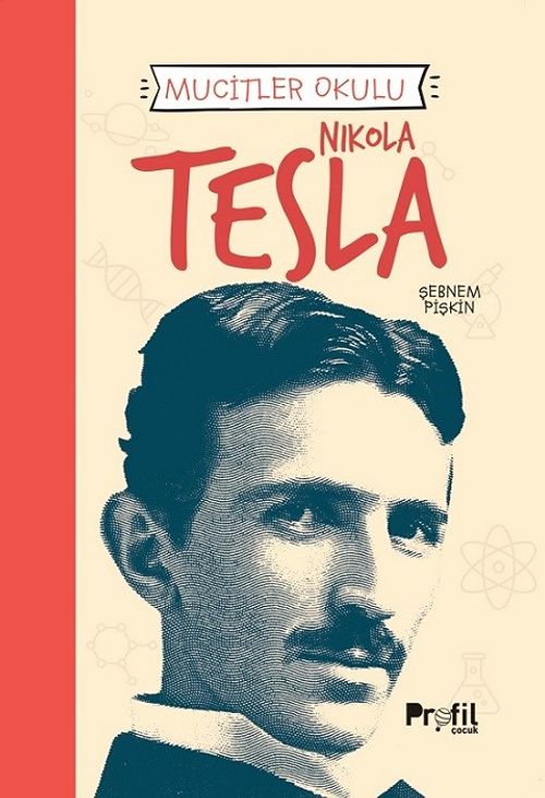 Nikola Tesla / Mucitler Okulu