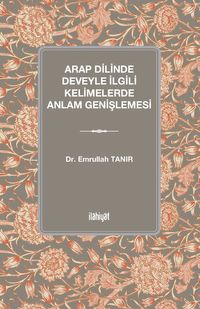 Arap Dilinde Deveyle İlgili Kelimelerde Anlam Genişlemesi