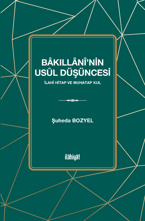 Bakıllanî'nin Usûl Düşüncesi (İlahi Hitap ve Muhatap Kul)