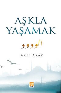 Aşkla Yaşamak