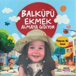 Balküpü Ekmek Almaya Gidiyor
