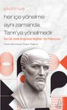Plotinus / Her İçe Yönelme Aynı Zamanda Tanrı'ya Yönelmedir