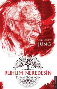 Ruhum Neredesin - Carl Gustav Jung  