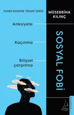 Sosyal Fobi & Kendi Kendine Terapi Serisi