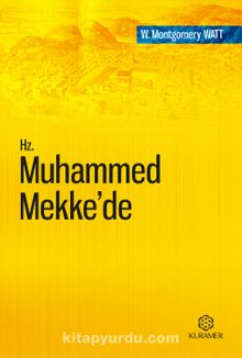 Hz. Muhammed Mekke’de - W. Montgomery Watt