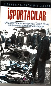 İstanbul'da Enformel Sektör İşportacılar Eminönü İlçesinde Bir Alan Araştırması