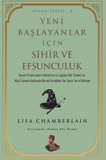 Yeni Başlayanlar İçin Sihir ve Efsunculuk