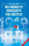 Milli M&uuml;cadele'de Kuruluşlar ve Yerel Faaliyetler
