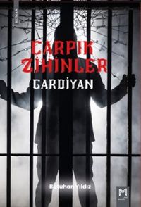 Çarpık zihinler & Gardiyan