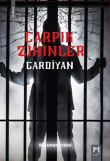 Çarpık zihinler & Gardiyan