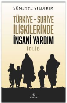 Türkiye-Suriye İlişkilerinde İnsani Yardım
