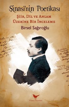 Şinasi'nin Poetikası: Şiir, Dil ve Anlam Üzerine Bir İnceleme