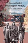 Mezhep&ccedil;ilik K&uuml;lt&uuml;r&uuml; & 19. Y&uuml;zyıl Osmanlı L&uuml;bnanı'nda Cemaatler, Tarih ve Şiddet