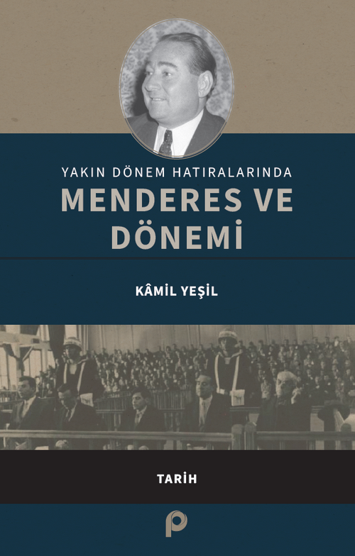 Yakın Dönem Hatıralarında Menderes ve Dönemi