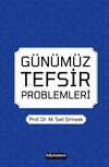 G&uuml;n&uuml;m&uuml;z Tefsir Problemleri