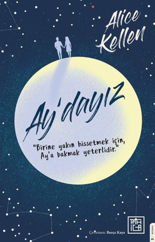 Ay'dayız & Birine Yakın Hissetmek İçin Ay'a Bakmak Yeterlidir