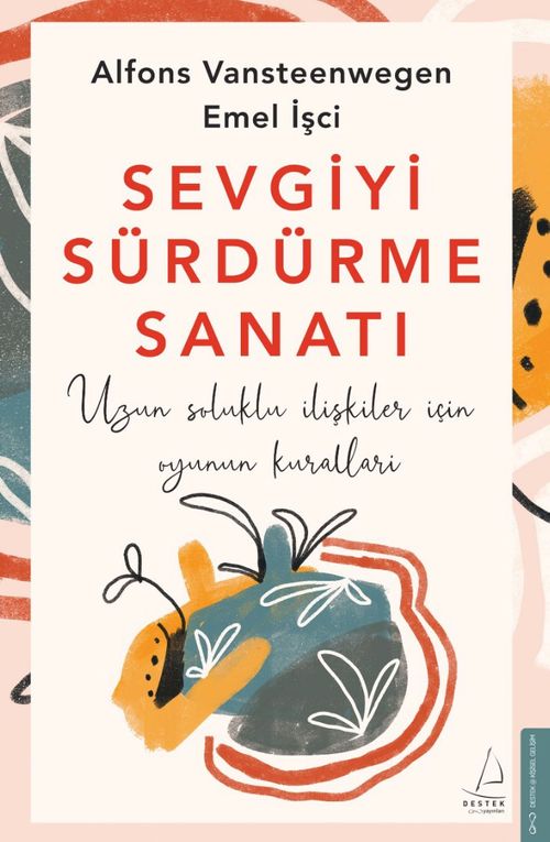 Sevgiyi Sürdürme Sanatı & Uzun Soluklu İlişkiler İçin Oyunun Kuralları