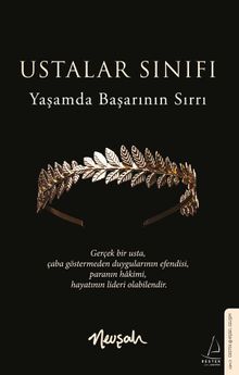 Ustalar Sınıfı & Yaşamda Başarının Sırrı