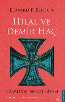 Hilal Ve Demir Haç & Türklüğe Nefret Kitabı