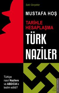 Türk Naziler & Tarihle Hesaplaşma
