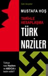 Türk Naziler &amp; Tarihle Hesaplaşma