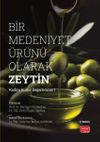 Bir Medeniyet &Uuml;r&uuml;n&uuml; Olarak Zeytin