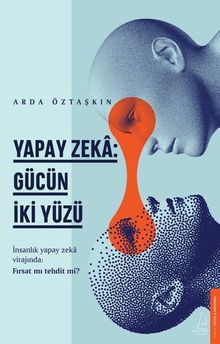 Yapay Zeka & Gücün İki Yüzü