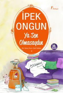 Ya Sen Olmasaydın / Bir Genç Kızın Gizli Defteri-9
