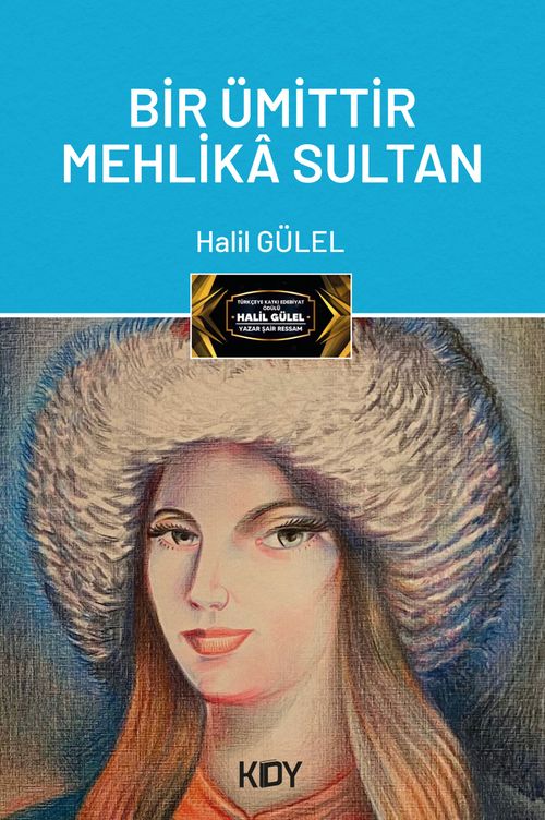 Bir Ümittir Mehlika Sultan 