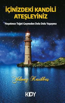 İçinizdeki Kandili Ateşleyiniz 