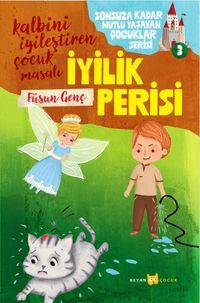 İyilik Perisi / Sonsuza Kadar Mutlu Yaşayan  Çocuklar Serisi 3