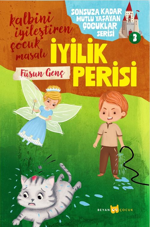 İyilik Perisi / Sonsuza Kadar Mutlu Yaşayan  Çocuklar Serisi 3