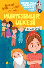 Muhteşemler Ülkesi / Sonsuza Kadar Mutlu Yaşayan  Çocuklar Serisi 9
