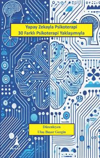Yapay Zekayla Psikoterapi 30 Farklı Psikoterapi Yaklaşımıyla