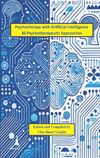 Psychotherapy with Artificial Intelligence 30 Psychotherapeutic Approaches